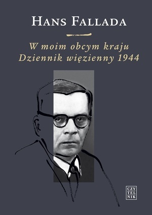 W moim obcym kraju. Dziennik więzienny 1944 - Hans Fallada