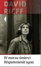 W morzu śmierci. Wspomnienie syna - David Rieff