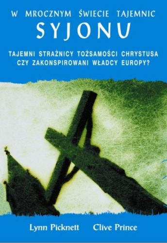 W mrocznym świecie tajemnic Syjonu. Templariusze II - Lynn Picknett,  Clive Prince