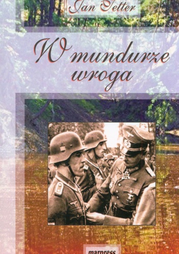 W mundurze wroga - Jan Tetter