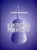 W muzycznej przestrzeni - Jan Stanisław Witkiewicz