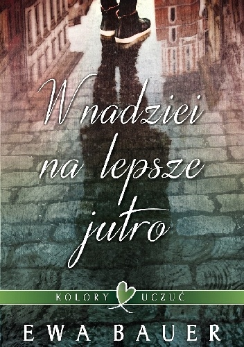 W nadziei na lepsze jutro - Ewa Bauer