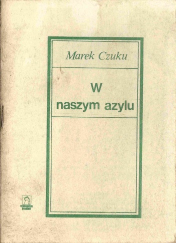 W naszym azylu - Marek Czuku