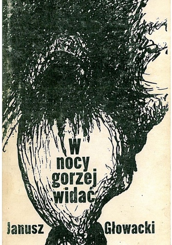 W nocy gorzej widać - Janusz Głowacki