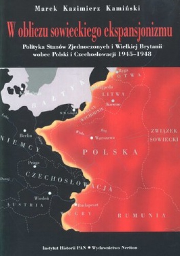 W obliczu sowieckiego ekspansjonizmu - Marek Kazimierz Kamiński