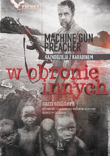 W obronie innych, Kaznodzieja z karabinem - Sam Childers