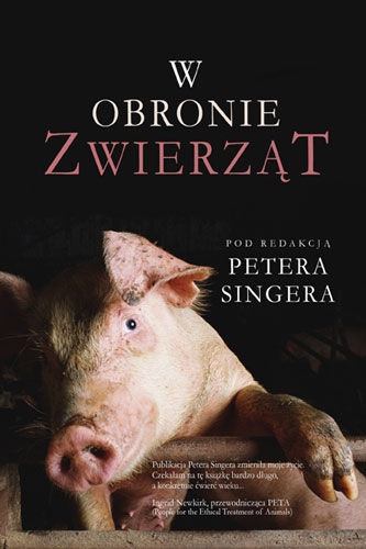 W obronie zwierząt - praca zbiorowa, Peter Singer