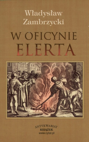 W oficynie Elerta. Luźne zapiski księgarskie z roku 1650. - Władysław Zambrzycki