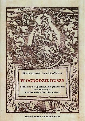 W ogrodzie duszy - Katarzyna Krzak-Weiss