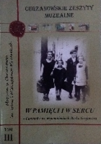 W pamięci i w sercu. Chrzanów we wspomnieniach Berka Grajowera