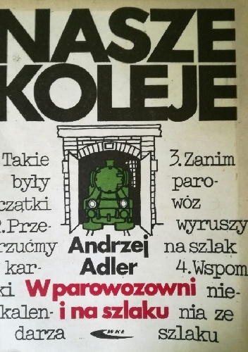 W parowozowni i na szlaku - Andrzej Adler