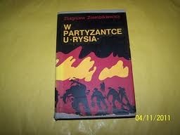 W partyzantce u "Rysia" - Zbigniew Ziembikiewicz