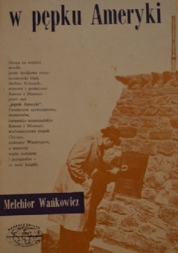 W pępku Ameryki - Melchior Wańkowicz