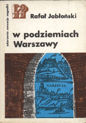 W podziemiach Warszawy - Rafał Jabłoński
