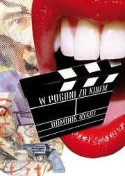W Pogoni za Kinem - Dominik Nykiel