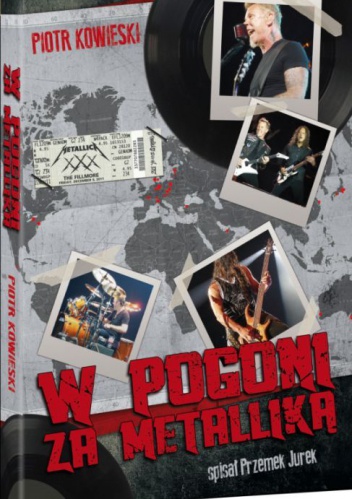 W pogoni za Metalliką - Przemek Jurek, Piotr Kowieski