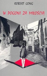 W pogoni za miłością - Robert Gong