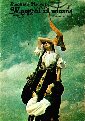 W pogoni za wiosną - Stanisław Hadyna