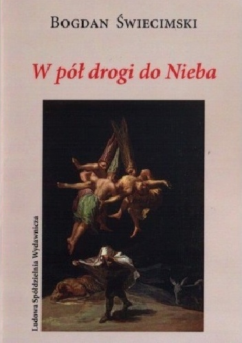 W pół drogi do Nieba - Bogdan Świecimski