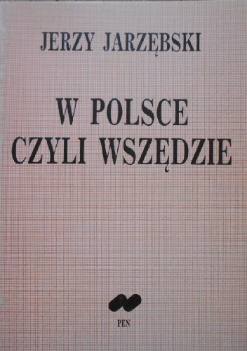 W Polsce czyli wszędzie - Jerzy Jarzębski