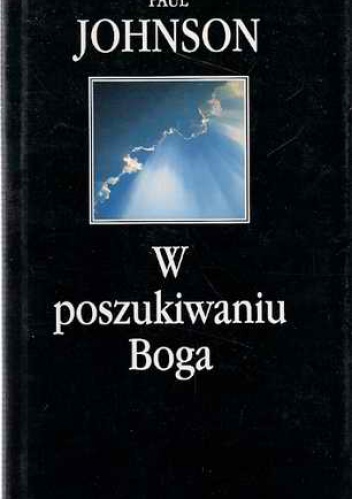 W poszukiwaniu Boga - Paul Johnson