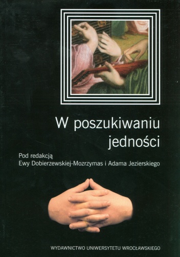 W poszukiwaniu jedności - dwudziestolecie studium Generale - Ewa Dobierzewska-Mozrzymas, Adam Jezierski