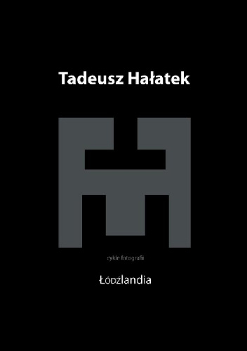 W poszukiwaniu legendy (Łódźlandia) - Tadeusz Hałatek