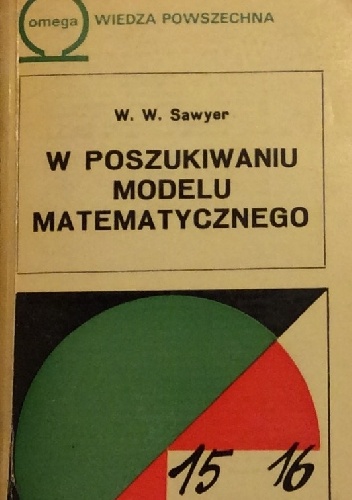 W poszukiwaniu modelu matematycznego - W.W. Sawyer
