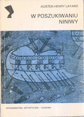 W poszukiwaniu Niniwy - Austen Henry Layard