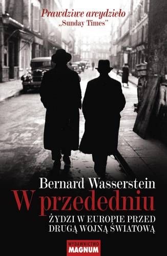 W przededniu. Żydzi w Europie przed drugą wojną światową - Bernard Wasserstein