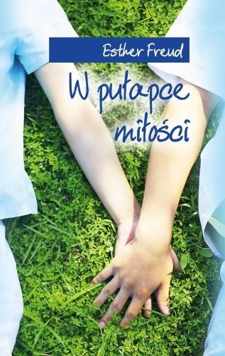 W pułapce miłości - Esther Freud