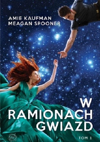 W ramionach gwiazd - Amie Kaufman, Meagan Spooner