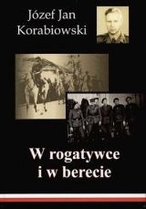 W rogatywce i w berecie - Józef Jan Korabiowski