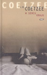 W sercu kraju - John Maxwell Coetzee