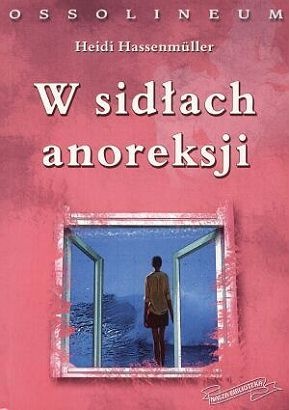 W sidłach anoreksji - Heidi Hassenmüller