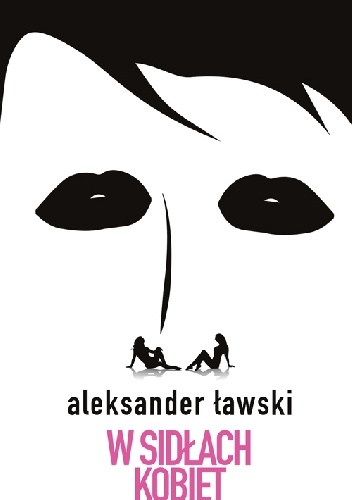 W sidłach kobiet - Aleksander Ławski