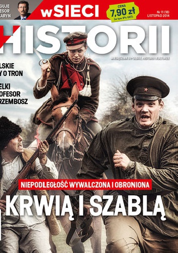 W sieci historii nr 11/2014 - Jan Żaryn, Michał Komuda