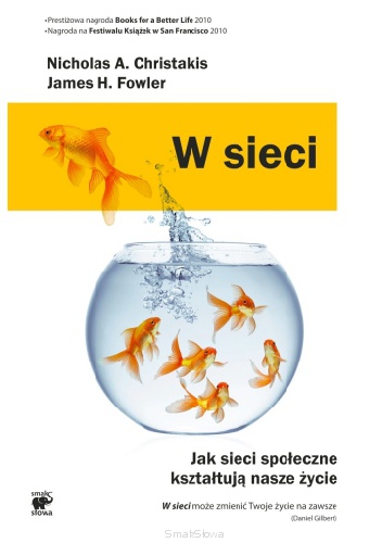 W sieci. Jak sieci społeczne kształtują nasze życie - Nicholas A Christakis, James H. Fowler