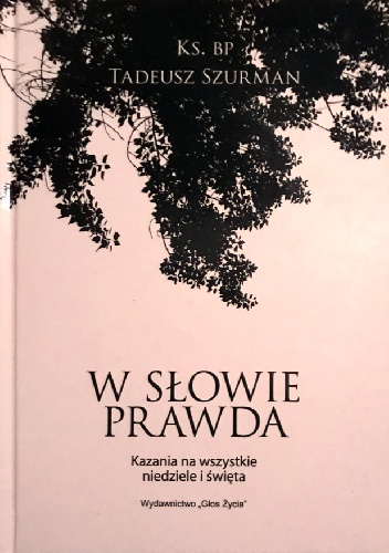 W Słowie prawda - Tadeusz Szurman