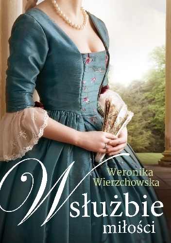 W służbie miłości - Weronika Wierzchowska