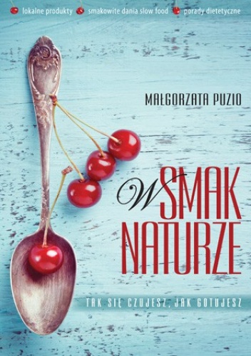 W smak Naturze - Małgorzata Puzio