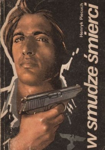 W smudze śmierci - Henryk Piecuch