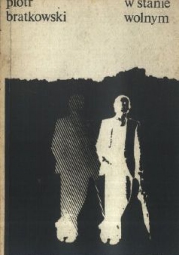 W stanie wolnym - Piotr Bratkowski