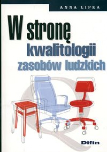 W stronę kwalitologii zasobów ludzkich - Anna Lipka