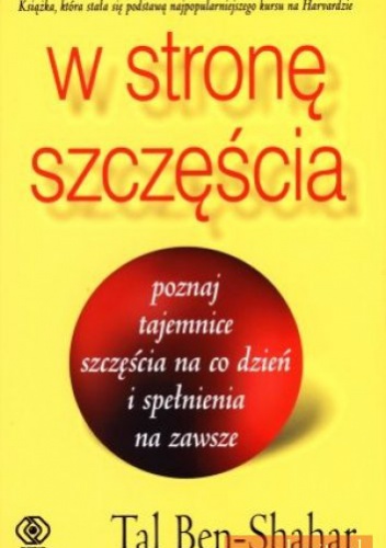 W stronę szczęścia - Tal Ben-Shahar