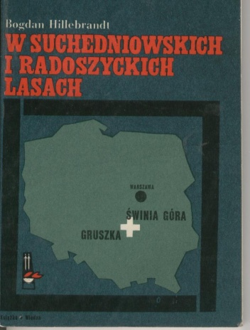 W suchedniowskich i radoszyckich lasach - Bogdan Hillebrandt