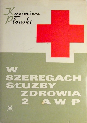 W szeregach służby zdrowia 2 AWP - Kazimierz Płoński