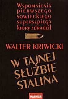 W tajnej służbie Stalina - Walter Kriwicki