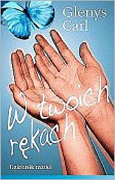W Twoich rękach - Glenys Carl