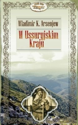 W Ussuryjskim Kraju - Władimir Arsenjew